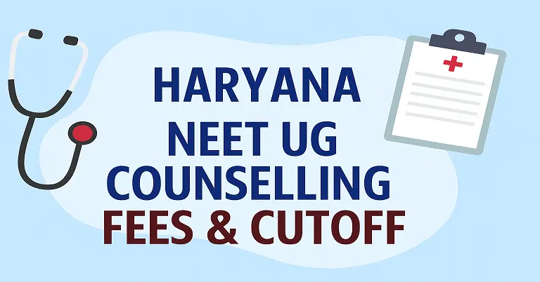 Haryana NEET UG Counselling Fees & Cutoff