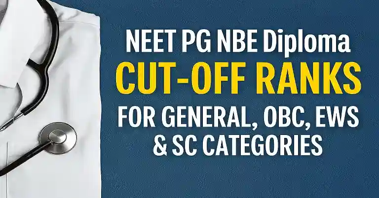 NEET PG NBE Diploma Cut-Off Ranks