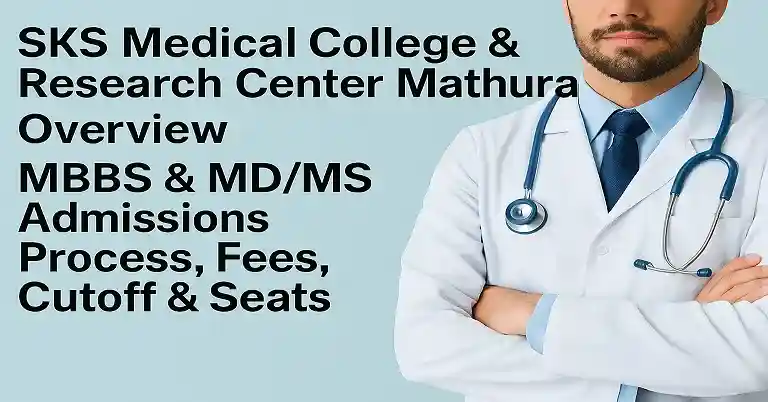 SKS Medical College & Research Center