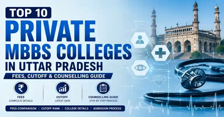 Top 10 Private MBBS Colleges in Uttar Pradesh 2026 – Fees, Cutoff & Counselling Guide