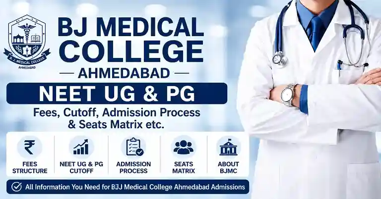 BJ Medical College Ahmedabad NEET UG & PG