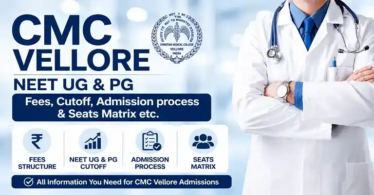 CMC Vellore NEET UG & PG Fees, Cutoff, Admission process