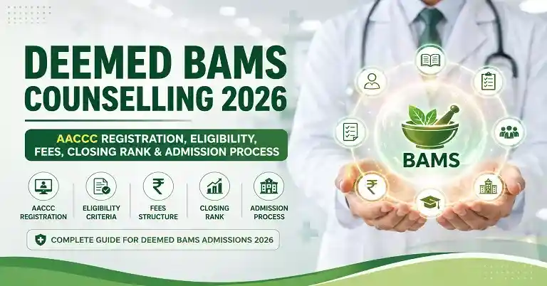 Deemed BAMS Counselling 2026: AACCC Registration, Eligibility, Fees, Closing Rank & Admission Process
