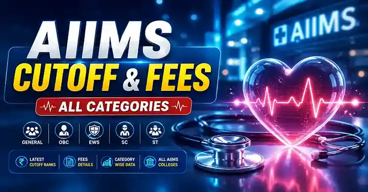 AIIMS Cutoff & Fees All Categories