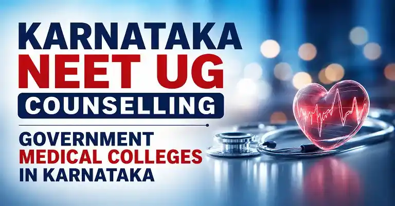 Karnataka NEET UG Counselling 2026 Government Medical Colleges in Karnataka
