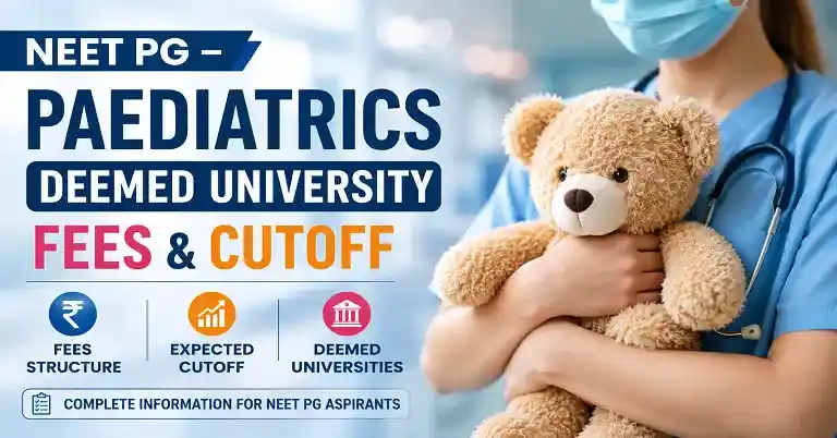 NEET PG – Paediatrics Deemed University Fees & Cutoff