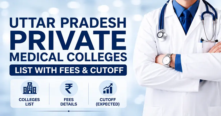 Uttar Pradesh Private Medical Colleges list With Fees & Cutoff